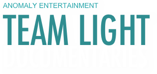 ANOMALY ENTERTAINMENT
team light documentaries